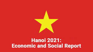 Hanoi 2021 Report: Positive growth despite the pandemic
