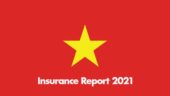 Insurance in Vietnam Report: 2020- 2021