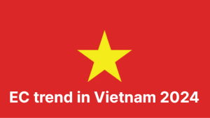 EC trend in Vietnam 2024