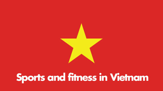 Sports and fitness in Vietnam Report